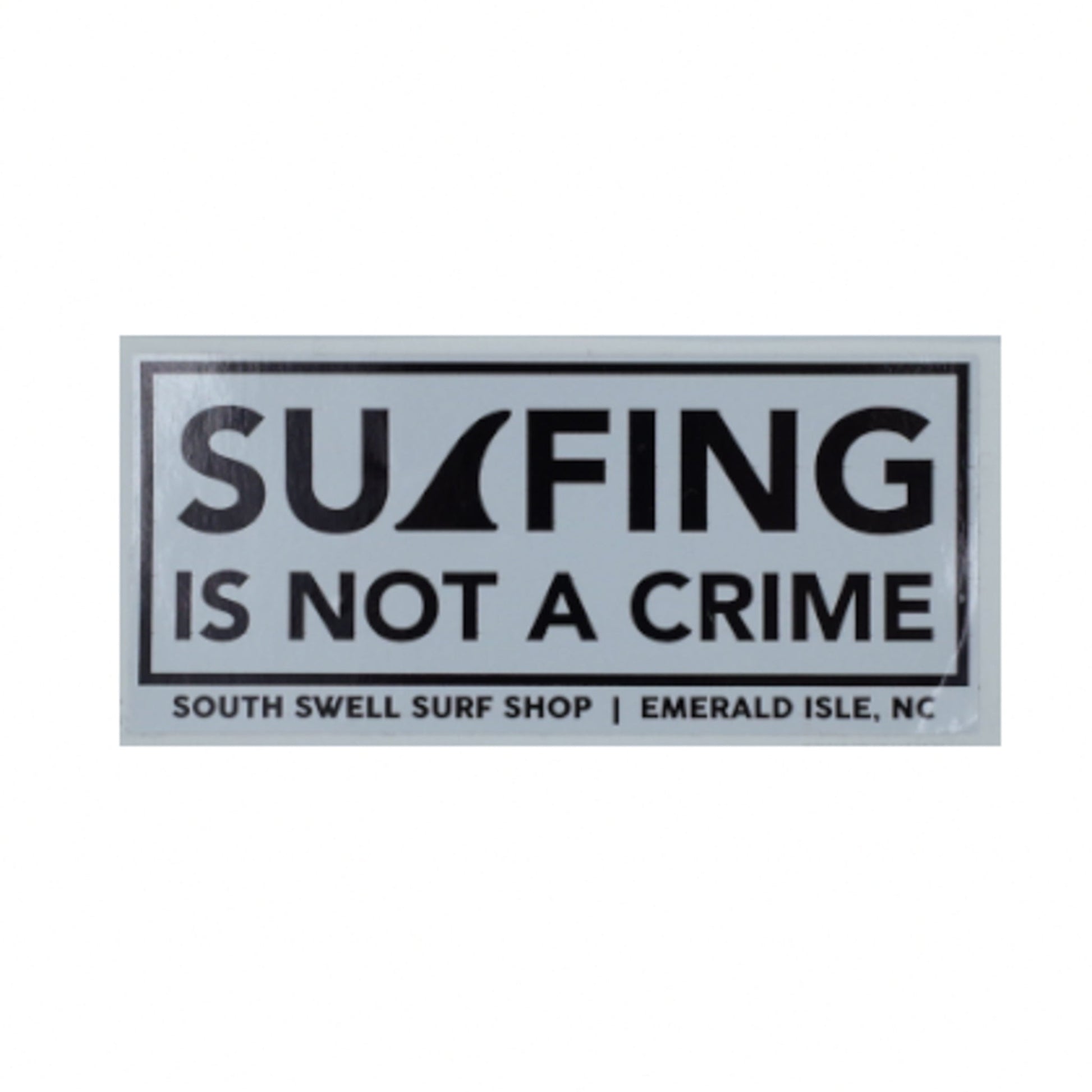 SOUTH SWELL Surfing is Not a Crime Sticker SOUTH SWELL 